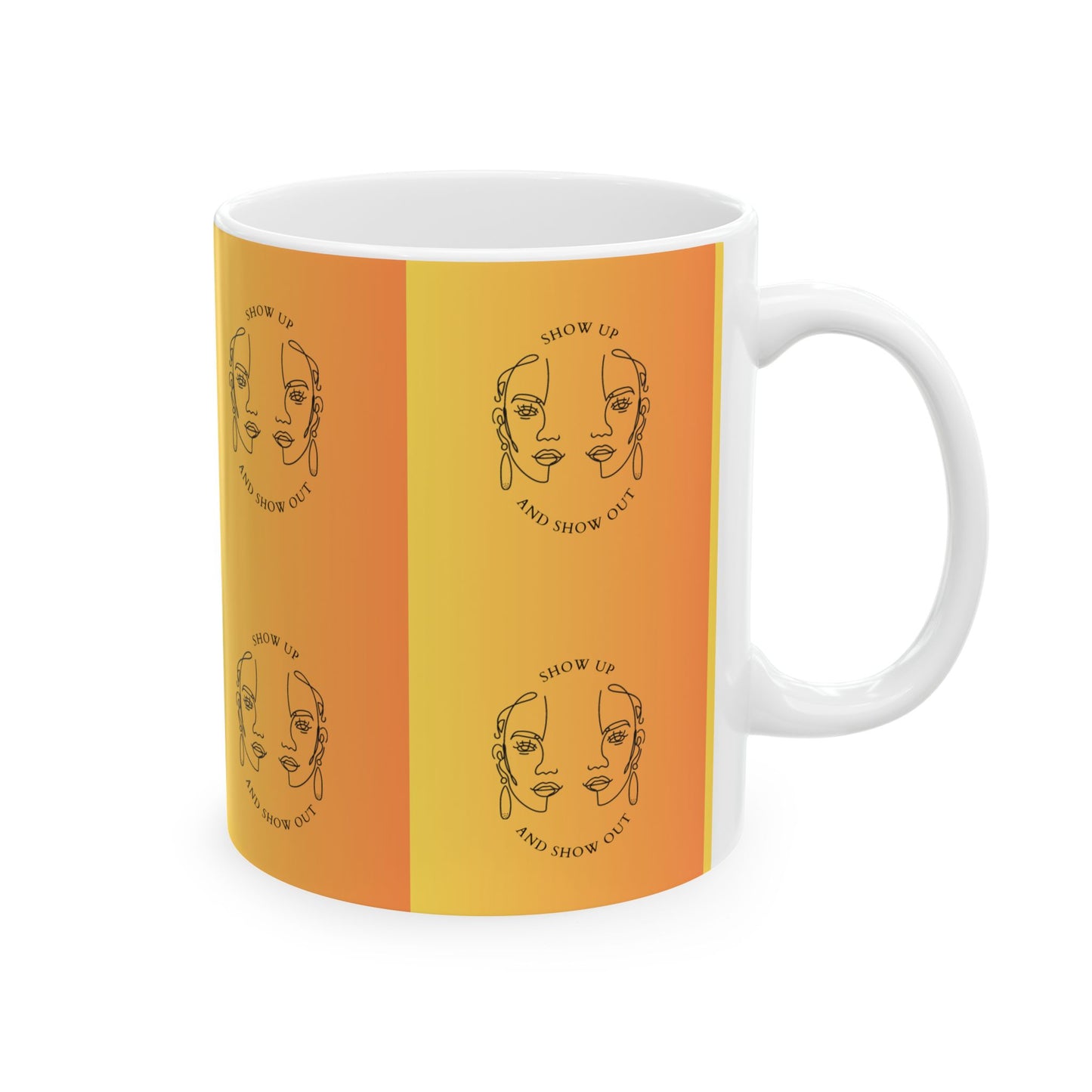 Funny Coffee Mug 11oz - Show Up and Show Out Coffee Mug