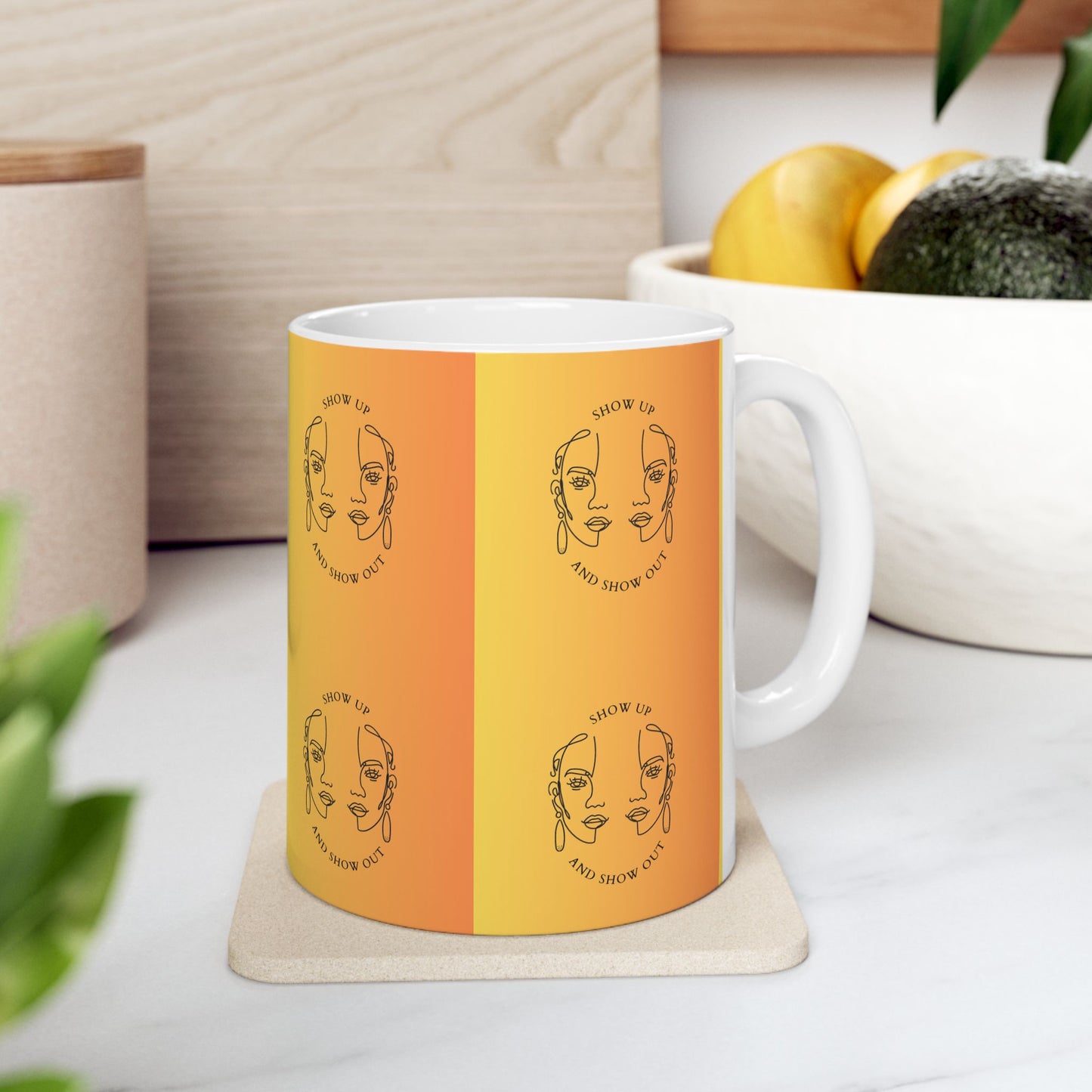Funny Coffee Mug 11oz - Show Up and Show Out Coffee Mug