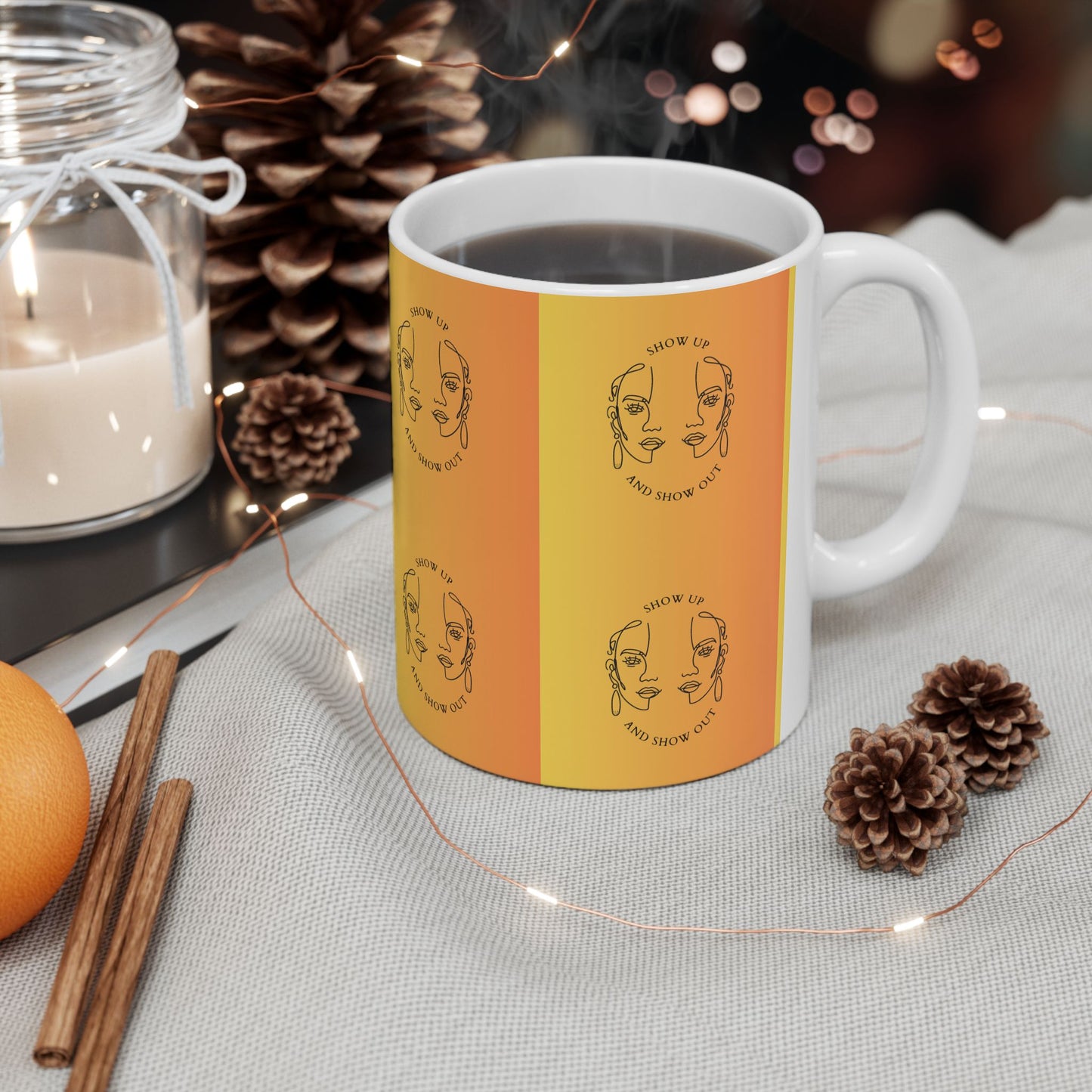 Funny Coffee Mug 11oz - Show Up and Show Out Coffee Mug